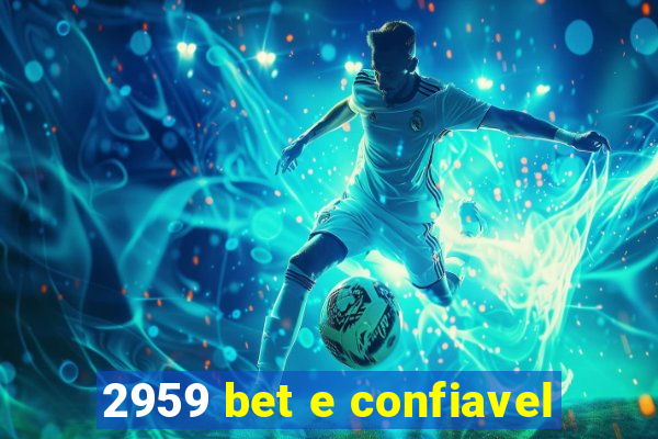 2959 bet e confiavel